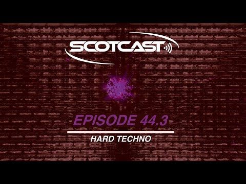 SCOTCAST 44.3 HARD TECHNO