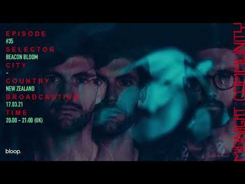 Midnight Community #35 w/ Beacon Bloom - 17.03.21