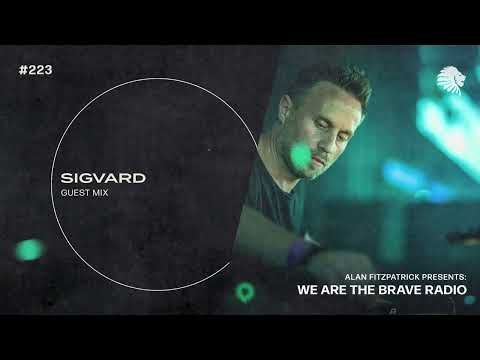 We Are The Brave Radio 223 (Guest Mix from Sigvard)