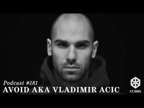 Cubbo Podcast #181 Avoid AKA Vladimir Acic (SR)