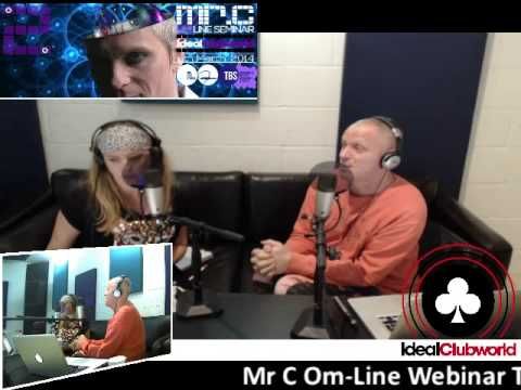 Ideal Om-Line Webinar Part 2 with Mr C - Live 06.03.14 www.idealclubworld.com