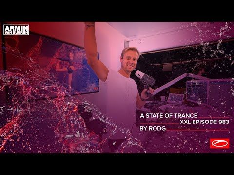 A State Of Trance Episode 983 [XXL Guest Mix: Rodg] [@A State Of Trance]