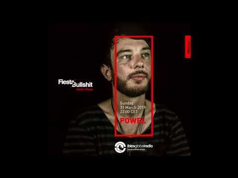 POWEL @ Fiesta&Bullshit Radioshow - Ibiza Global Radio 31.03.2019