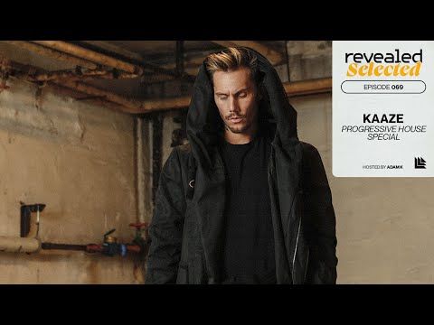 Revealed Selected 069 - KAAZE Progressive House Special