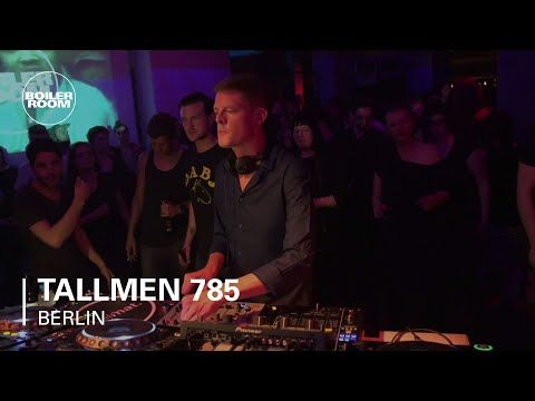 Tallmen 785 Boiler Room Berlin DJ Set
