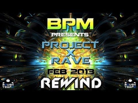 BPM Presents PROJECT X RAVE @ Club Colosseum - London - 21st February 2013