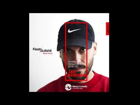 JAVI REDONDO @ Fiesta&Bullshit Radioshow - Ibiza Global Radio