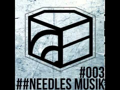 Needles Musik - Jeden Tag Ein Set Podcast 003