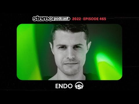 ENDO | Stereo Productions Podcast 465