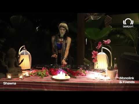 Shawna DJ set - Monolink & Friends | @Beatport  Live