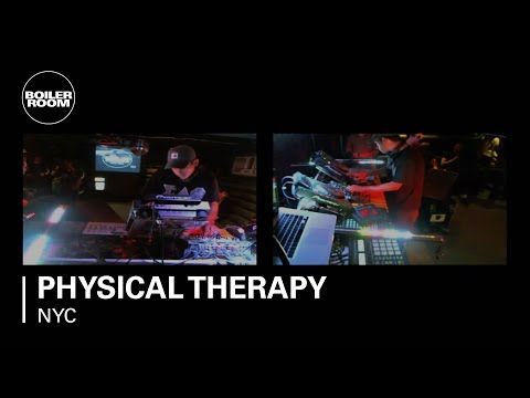 Physical Therapy 55 min Boiler Room New York DJ Set