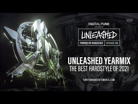 106 | Digital Punk - Unleashed Powered By Roughstate (Yearmix 2021)