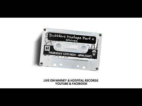 Whiney - Bubblers Mixtape Part Two