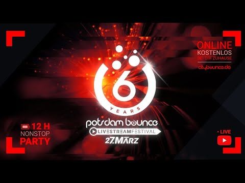 6 YEARS POTSDAM BOUNCE | DAS LIVESTREAM FESTIVAL