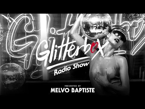 Glitterbox Radio Show 229: Presented by Melvo Baptiste featuring interview with Kiddy Smile