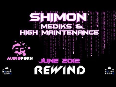 SHIMON - MEDIKS - HIGH MAINTENANCE (Audioporn Takeover) - Rough Tempo LIVE! - June 2012