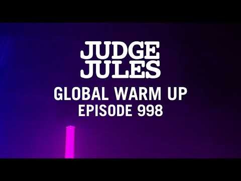 Judge Jules GLOBAL WARM UP EPISODE 998