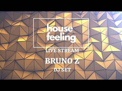 Bruno Z DJ Set at House Feeling Live Stream