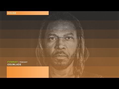 Osunlade - Beatport Podcast