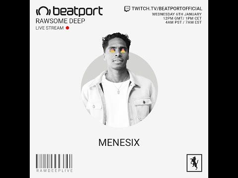 Menesix DJ set - Rawsome Deep | @Beatport Live