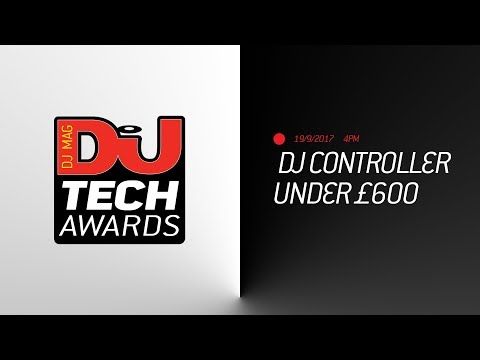 DJ Mag Tech Awards 2017 LIVE: DJ Controller Under £600
