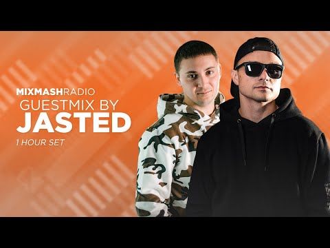 Laidback Luke Presents: Jasted Guestmix | Mixmash Radio #340