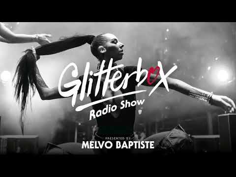Glitterbox Radio Show 242: Presented By Melvo Baptiste