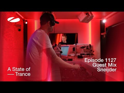 Sneijder - A State of Trance Episode 1127 Guest Mix