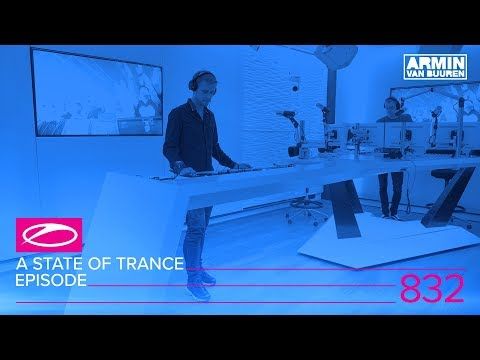 A State Of Trance Episode 832 (#ASOT832)