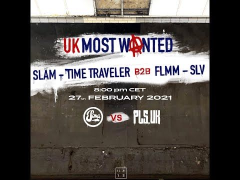 UK MOST WANTED - SOMA vs PLS.UK w/ SLAM, FLMM b2b TIME TRAVELER, SLV