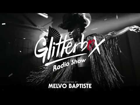 Glitterbox Radio Show 289: Presented By Melvo Baptiste