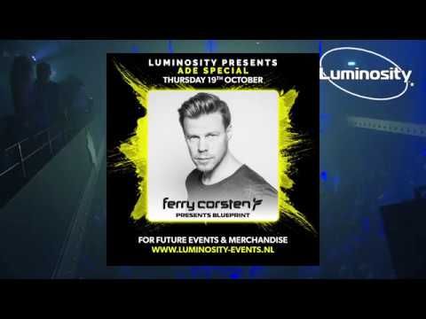 Ferry Corsten @ Luminosity ADE Special 2017