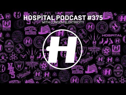 Hospital Records Podcast #375 with London Elektricity