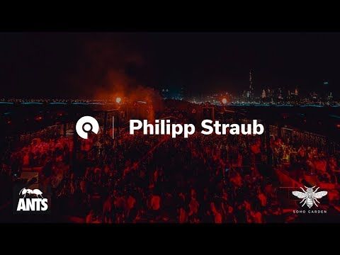 Philipp Straub @ Soho Beach DXB presents: Ants (BE-AT.TV)