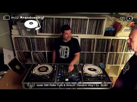 Random Vinyl Episode 169 with Roller Funk & ArnouX