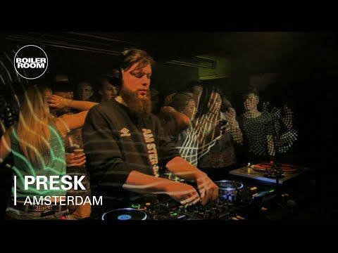 Presk Boiler Room Amsterdam DJ Set