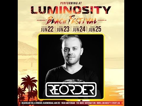 ReOrder [FULL SET] @ Luminosity Beach Festival 23-06-2017