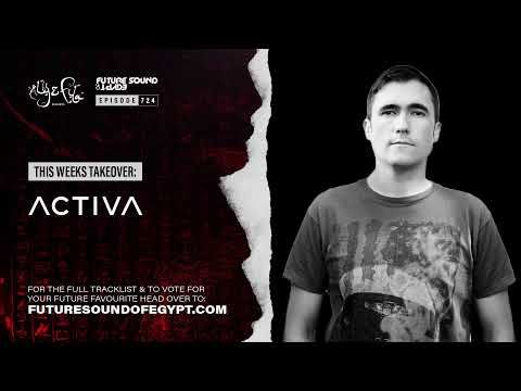 Future Sound of Egypt 724 with Aly & Fila (Activa pres. 'Origins' Takeover)