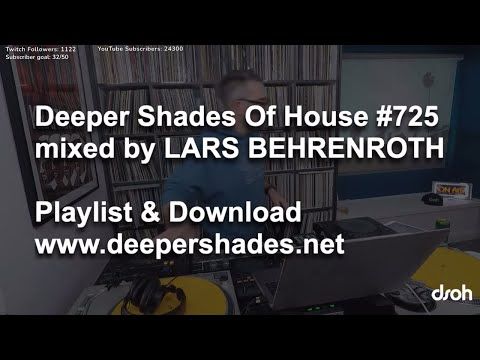 DSOH #725 - Lars Behrenroth live in the mix from Deeper Shades HQ