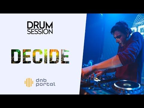 Decide - Drum Session [DnBPortal.com]