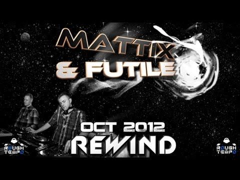 MATTIX & FUTLIE - Rough Tempo LIVE! - October 2012