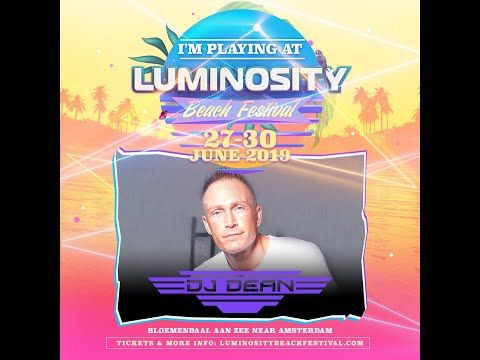 DJ Dean [FULL SET] @ Luminosity Beach Festival 30-06-2019