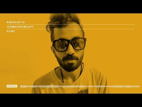 Radiocast 55  | Alternative Reality  #heypapayamusic