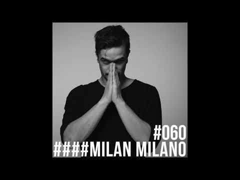 Milan Milano - Jeden Tag ein Set Podcast 060