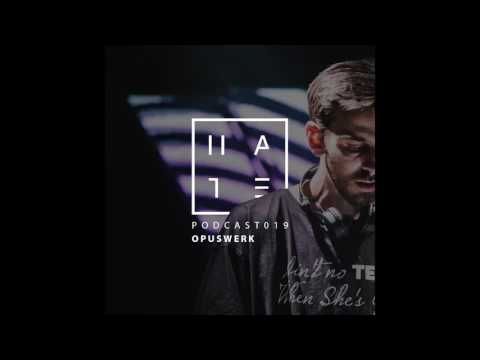 Opuswerk - HATE Podcast 019 (19th February 2017)