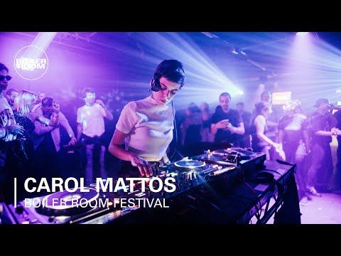 Carol Mattos | Boiler Room Festival | Day 4: Club