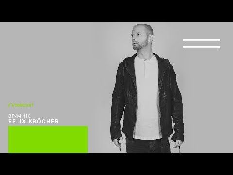 Felix Kröcher - Beatport Mix 116