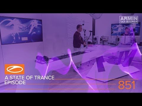 A State Of Trance Episode 851 (#ASOT851)