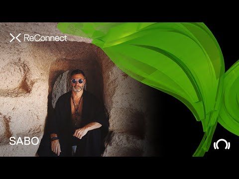 SABO DJ set - ReConnect: Organic House | @Beatport Live