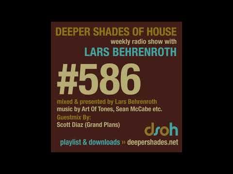 Deeper Shades Of House 586 w/ exclusive guest mix by SCOTT DIAZ - DEEP SOULFUL HOUSE DJ MIX